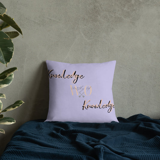 Worthy Of Knowledge Premium Pillow