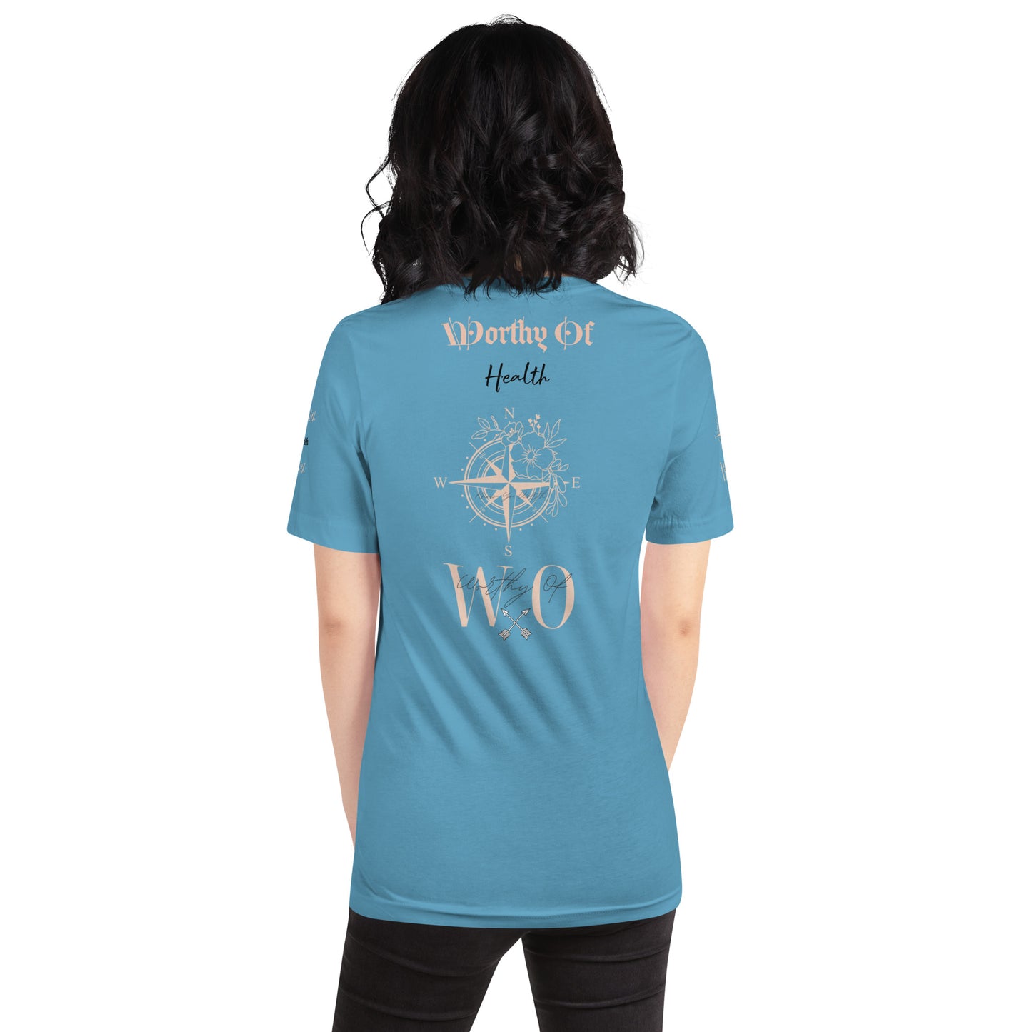 Worthy Of Health t-shirt